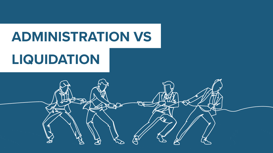 Administration Or Liquidation? What's The Difference? Wilson Field