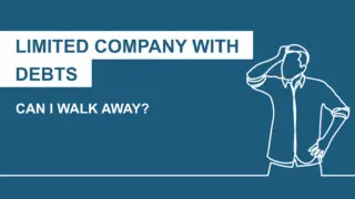 Can I walk away from a limited company with debts?